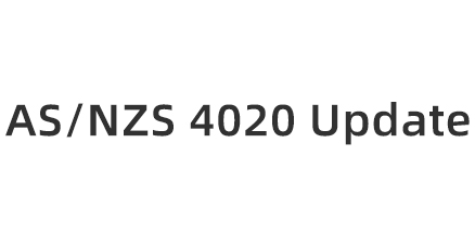 AS/NZS 4020 Update