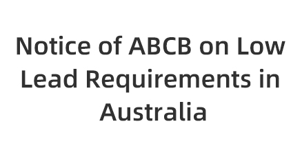 Notice of ABCB on Low Lead Requirements in Australia